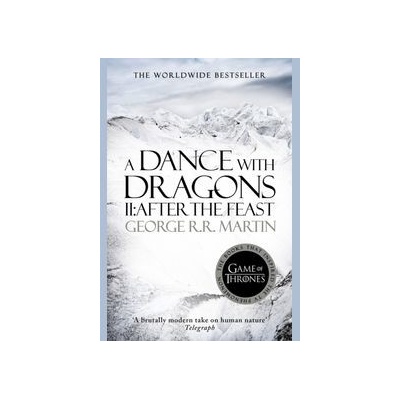 A Dance With Dragons: Part 2 After the Feast- George R. R. Martin
