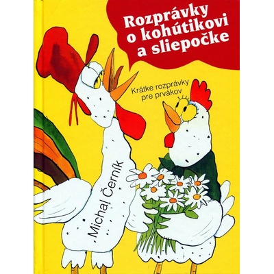 BV - ROZPRÁVKY O KOHÚTIKOVI A SLIEPOČKE - Michal Černík
