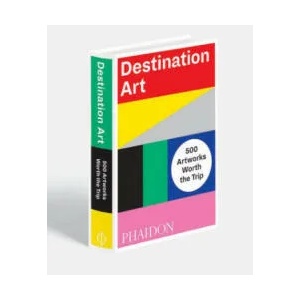 Destination Art | Phaidon Editors (ISBN: 9780714876467)