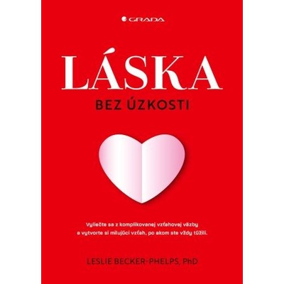 Láska bez úzkosti - Leslie Becker-Phelps