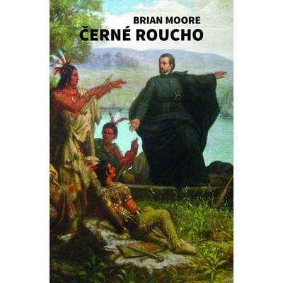 Černé roucho - Brian Moore