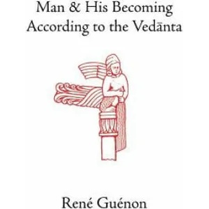 Man and His Becoming According to the Vedanta (ISBN: 9780900588624)