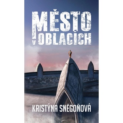 Město v oblacích, 2. vydání - Kristýna Sněgoňová