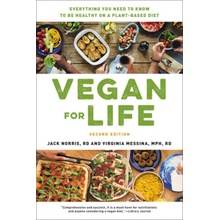 Vegan for Life: Everything You Need to Know to Be Healthy on a Plant-Based Diet