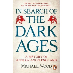 In Search of the Dark Ages | Michael Wood (ISBN: 9781785948206)