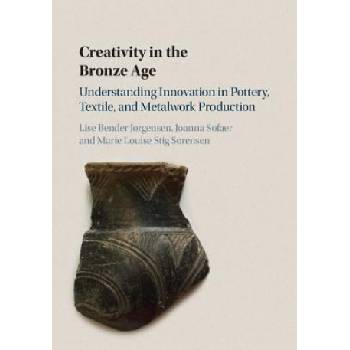 Creativity in the Bronze Age | J RGENS LISE BENDE
