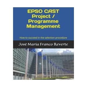 EPSO CAST Project / Programme Management | Jose Maria Franco Reverte (ISBN: 9781099229114)