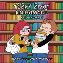 Těžký život knihomolů - Jana Grehová; Lukáš Jakeš