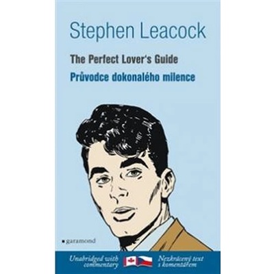 Stephen Leacock - Průvodce dokonalého milence / The Perfect Lover´s Guide