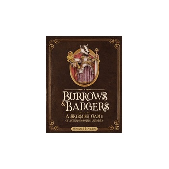 Burrows & Badgers - A Skirmish Game of Anthropomorphic AnimalsPevná vazba