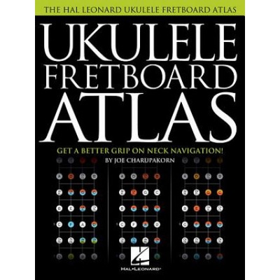 Ukulele Fretboard Atlas: Get a Better Grip on Neck Navigation