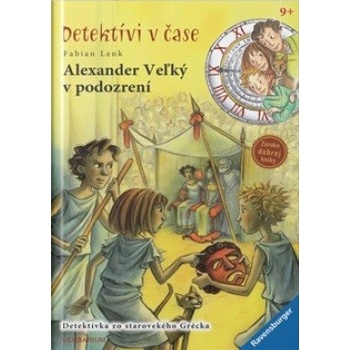 Alexander Veľký v podozrení-Detektívi v čase - 4.diel