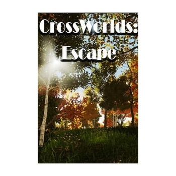 CrossWorlds: Escape