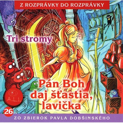 Pán Boh daj šťastia, lavička a iné - Z rozprávky do rozprávky