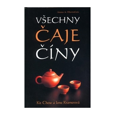 Všechny čaje Číny - Kit Chow