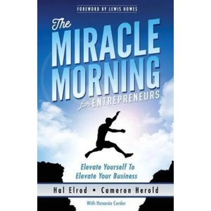 MIRACLE MORNING FOR ENTREPRENE | Hal Elrod, Honoree Corder, Cameron Herold (ISBN: 9781942589129)