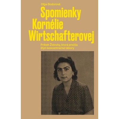 Spomienky Kornélie Wirtschafterovej - Oľga Bodorová