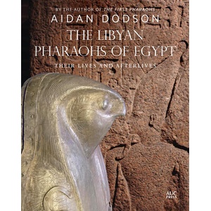 The Libyan Pharaohs of Egypt | Aidan Dodson (ISBN: 9781649033109)