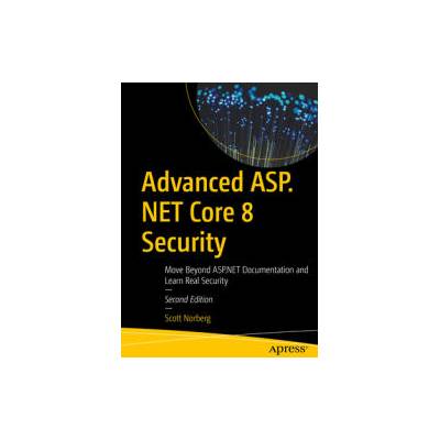 Advanced ASP. NET Core 8 Security | Scott Norberg