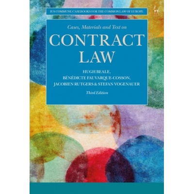 Cases, Materials and Text on Contract Law | Hugh Beale, Benedicte Fauvarque-Cosson, Jacobien Rutgers, Stefan Vogenauer