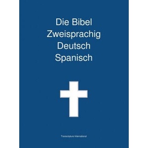 Bibel Zweisprachig Deutsch Spanisch (ISBN: 9781922217424)