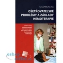 Knihy Ošetřovatelské problémy a základy hemoterapie