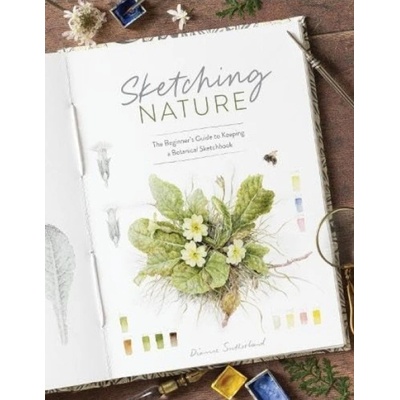 Sketching Nature, The Beginner’s Guide to Keeping a Botanical Sketchbook DAVID & CHARLES