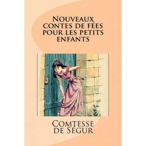 Nouveaux contes de fées pour les petits enfants | Comtesse De Segur, Edinson Saguaz (ISBN: 9781539679073)