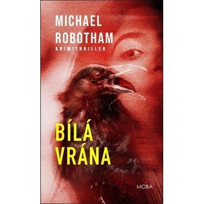 Bílá vrána - Michael Robotham