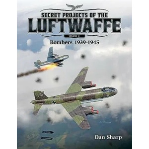 Secret Projects of the Luftwaffe - Vol 2 (ISBN: 9781911658092)