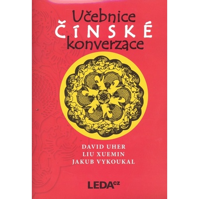 Učebnice čínské konverzace + audio CD /2ks/ - Uher D.,Xuemin Liu,Vykoukal Jakub