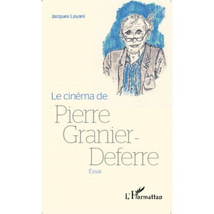 Le cinéma de Pierre Granier-Deferre | Layani (ISBN: 9782343048017)