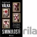 Válka s minulostí