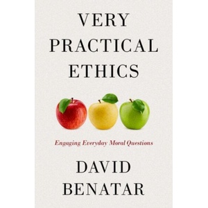 Very Practical Ethics | Benatar, David (ISBN: 9780197780800)