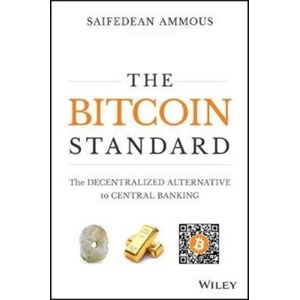 The Bitcoin Standard | Saifedean Ammous (ISBN: 9781119473862)