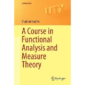 Course in Functional Analysis and Measure Theory | Vladimir Kadets, Andrei Iacob (ISBN: 9783319920030)