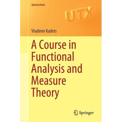 Course in Functional Analysis and Measure Theory | Vladimir Kadets, Andrei Iacob