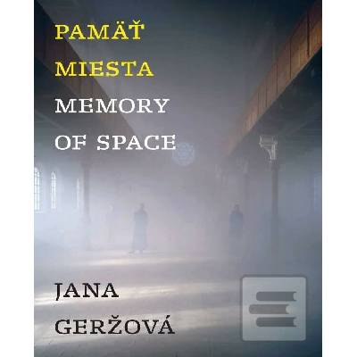 Pamäť miesta Memory of Space