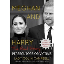 Meghan and Harry: The Real Story - Persecutors or Victims Updated edition - Campbell Lady Colin