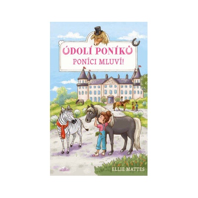Údolí poníkůPoníci mluví! Ellie Mattes