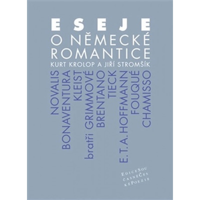 Eseje o německé romantice - Kurt Krolop, Jiří Stromšík