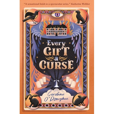 Every Gift a Curse - Caroline O'Donoghue, Stefanie Caponi ilustrátor