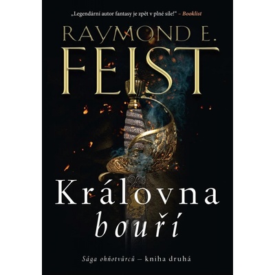 Sága ohňotvůrců: Královna bouří - Raymond E. Feist