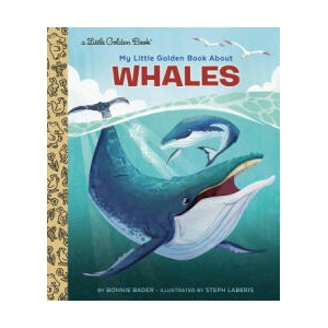 My Little Golden Book about Whales | Steph Laberis (ISBN: 9780593569849)