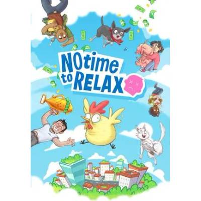 Игра No Time to Relax за PC Steam, Електронна доставка