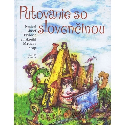 Putovanie so slovenčinou - Jozef Pavlovič, Miroslav Knap