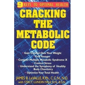 Cracking the Metabolic Code | James B. Lavalle, Stacy Lundin Yale (ISBN: 9781591200116)