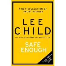 Safe Enough: And Other Stories - Lee Child