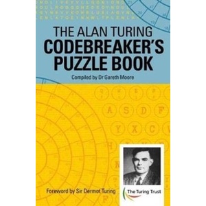 Alan Turing Codebreaker's Puzzle Book | Dr Gareth Moore (ISBN: 9781788281911)