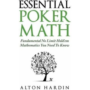 Essential Poker Math | Alton Hardin (ISBN: 9781516944514)